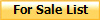For Sale List