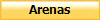 Arenas
